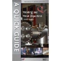 Quick Guide to Welding and Weld Inspection