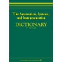 The Automation, Systems, and Instrumentation Dictionary
